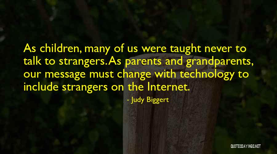 The Change Of Technology Quotes By Judy Biggert