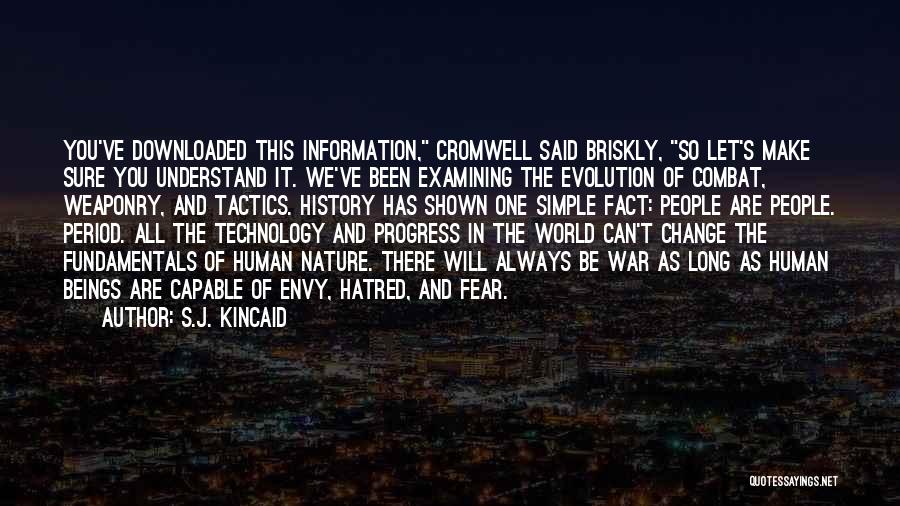 The Change Of Technology Quotes By S.J. Kincaid