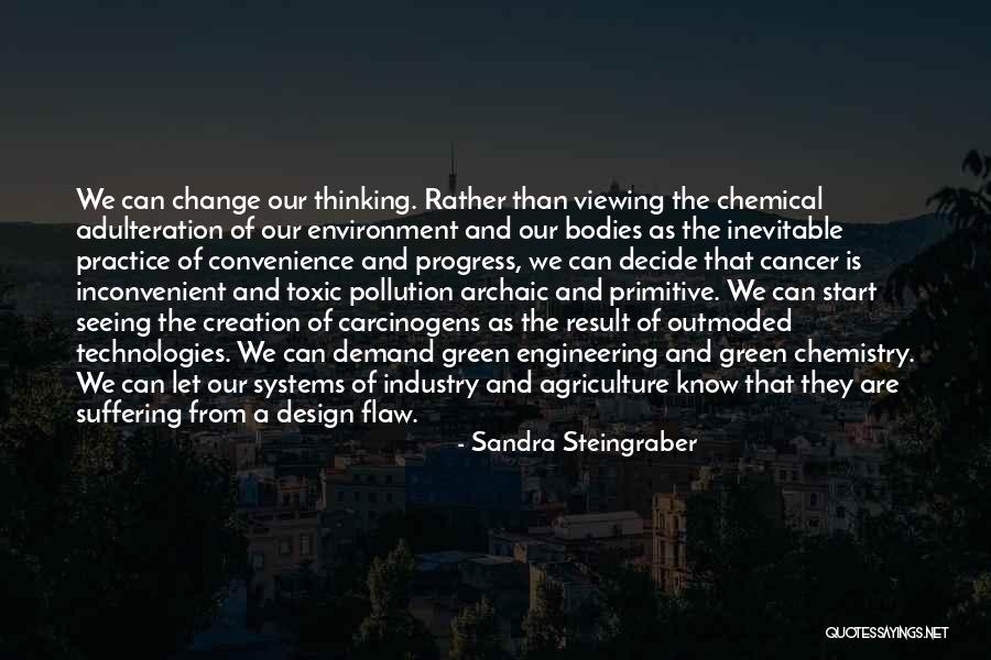 The Change Of Technology Quotes By Sandra Steingraber