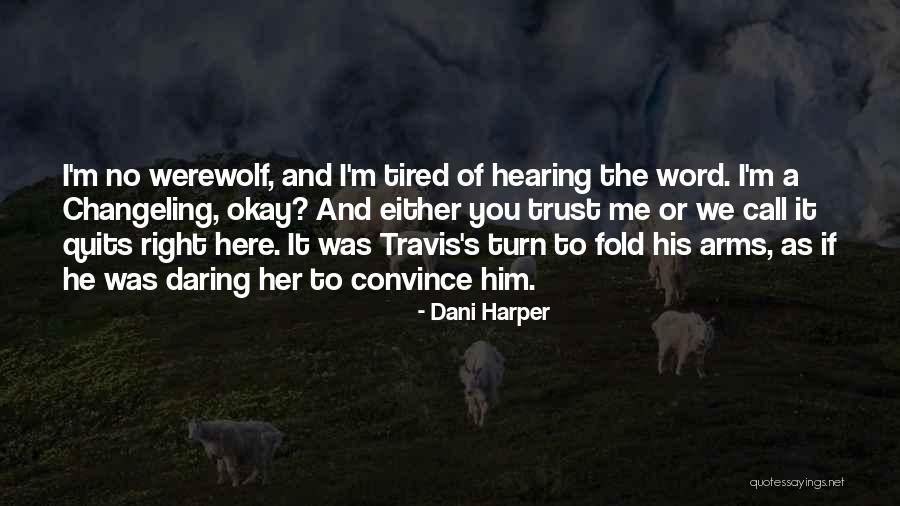 The Changeling Quotes By Dani Harper The Changeling Quotes By Dani Harper