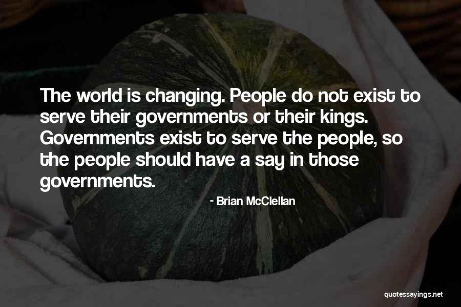 The Changing World Quotes By Brian McClellan The Changing World Quotes By Brian McClellan