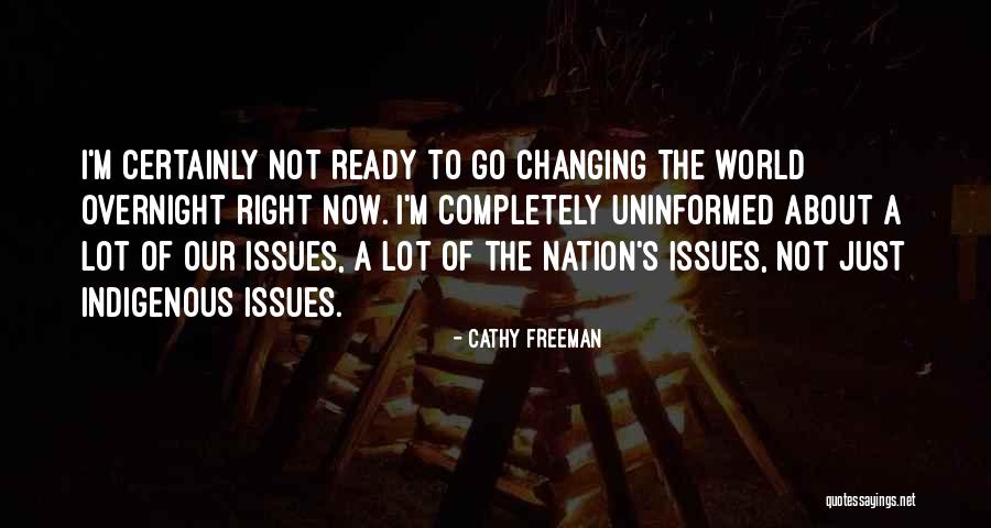 The Changing World Quotes By Cathy Freeman The Changing World Quotes By Cathy Freeman