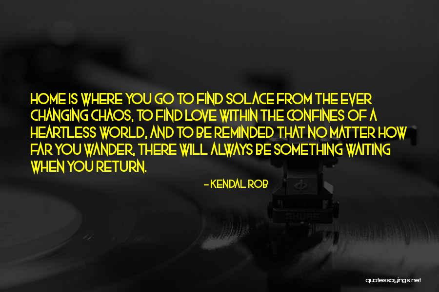 The Changing World Quotes By Kendal Rob The Changing World Quotes By Kendal Rob