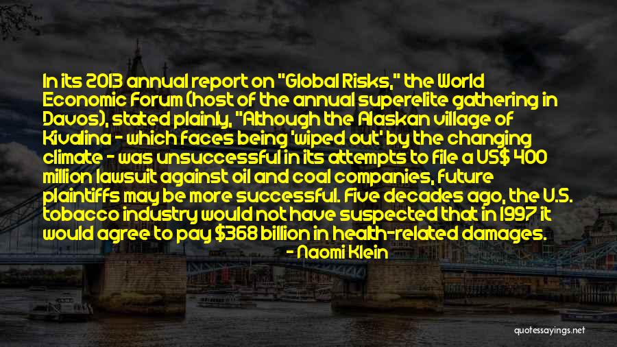 The Changing World Quotes By Naomi Klein The Changing World Quotes By Naomi Klein