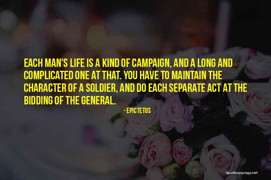 The Character Of A Man Quotes By Epictetus The Character Of A Man Quotes By Epictetus
