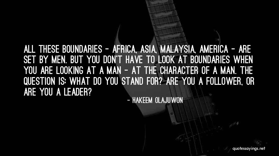 The Character Of A Man Quotes By Hakeem Olajuwon The Character Of A Man Quotes By Hakeem Olajuwon