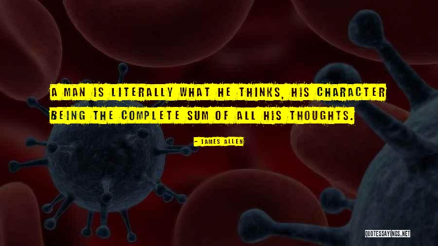 The Character Of A Man Quotes By James Allen The Character Of A Man Quotes By James Allen