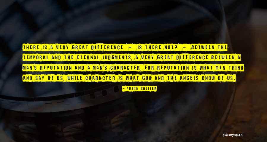 The Character Of A Man Quotes By Price Collier The Character Of A Man Quotes By Price Collier