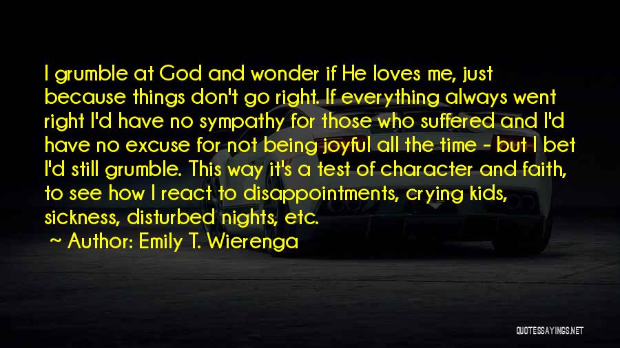 The Character Of God Quotes By Emily T. Wierenga