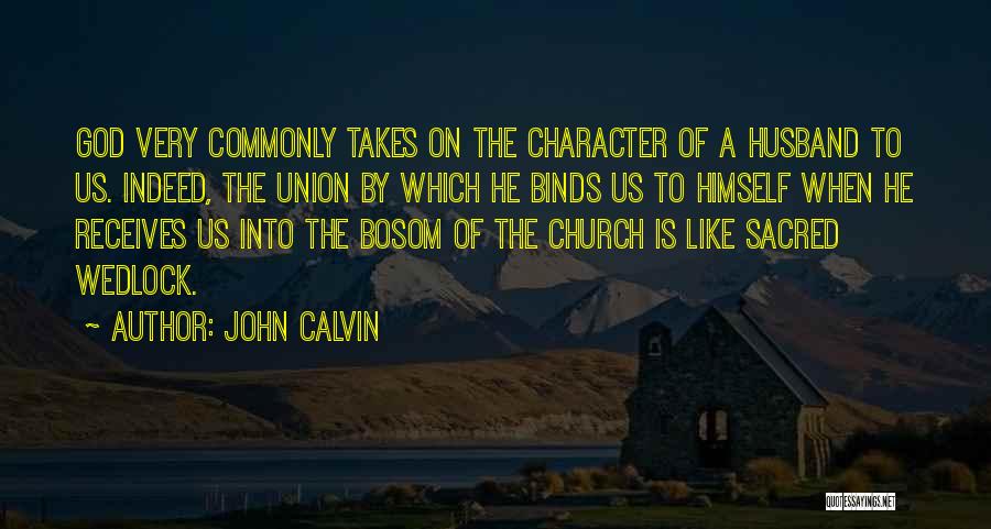 The Character Of God Quotes By John Calvin