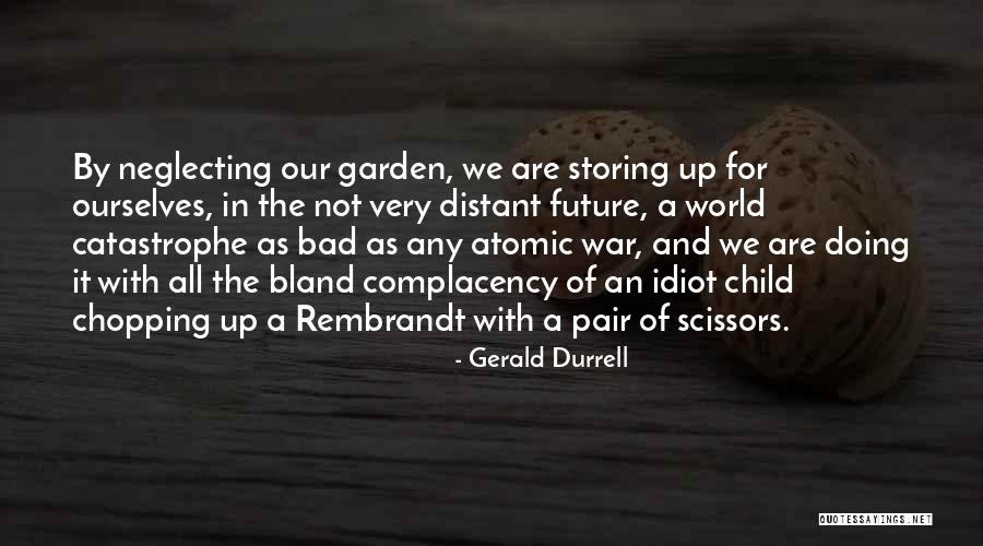 The Child Garden Quotes By Gerald Durrell The Child Garden Quotes By Gerald Durrell