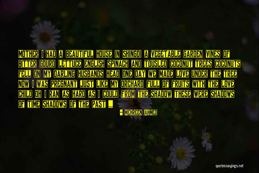 The Child Garden Quotes By Mehreen Ahmed The Child Garden Quotes By Mehreen Ahmed