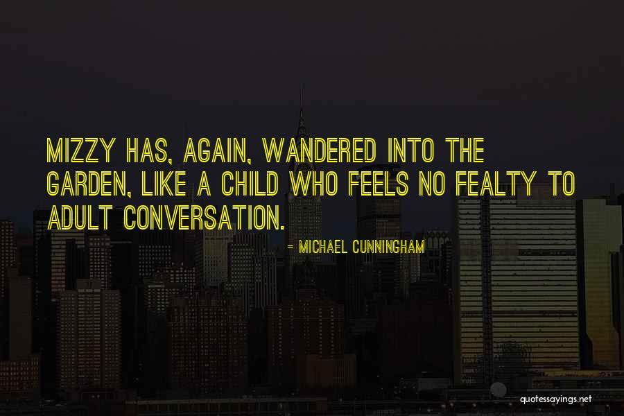 The Child Garden Quotes By Michael Cunningham The Child Garden Quotes By Michael Cunningham