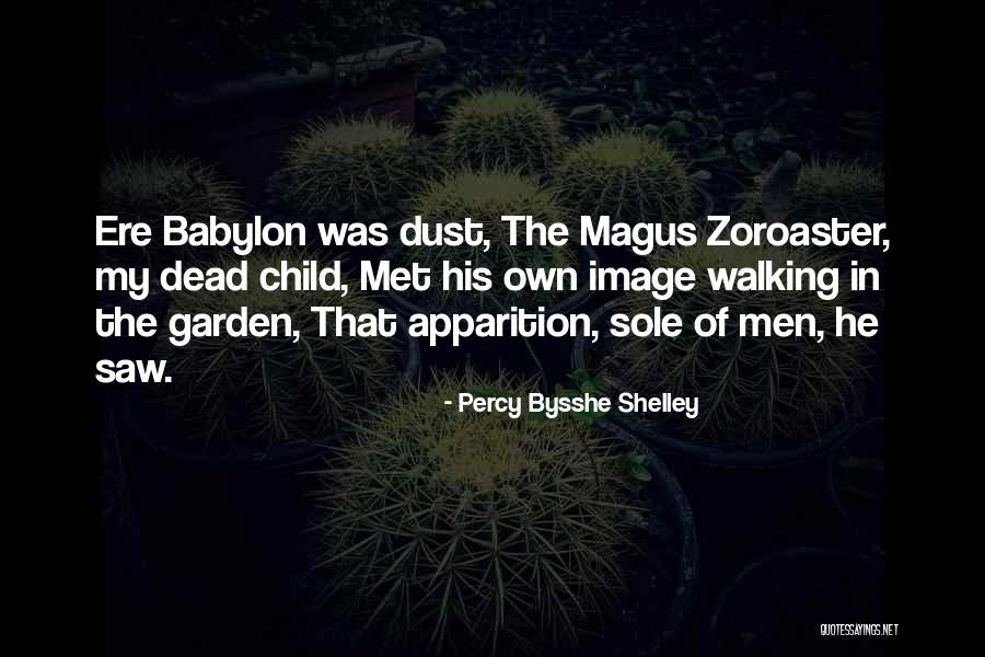 The Child Garden Quotes By Percy Bysshe Shelley The Child Garden Quotes By Percy Bysshe Shelley