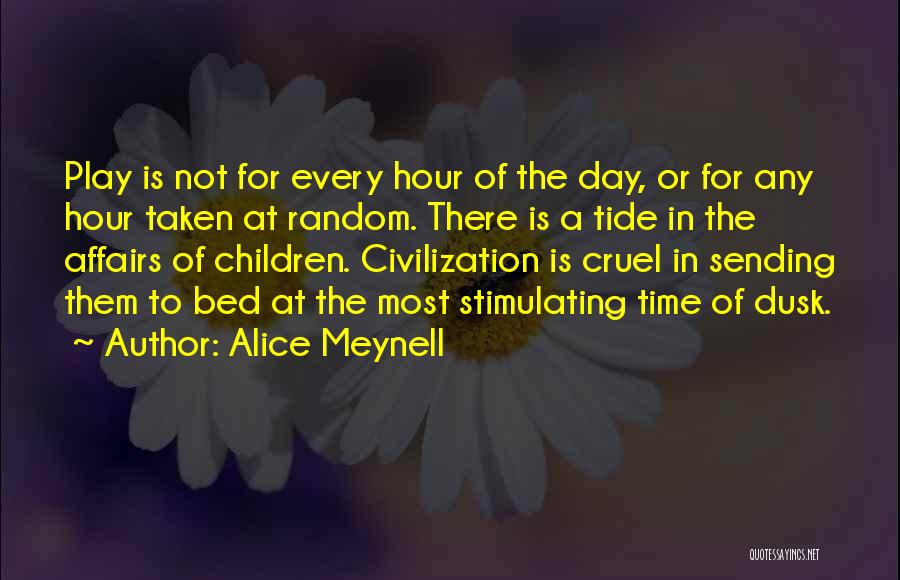 The Children's Hour Play Quotes By Alice Meynell