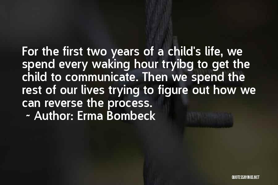 The Children's Hour Quotes By Erma Bombeck