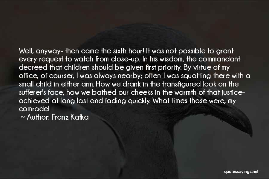 The Children's Hour Quotes By Franz Kafka