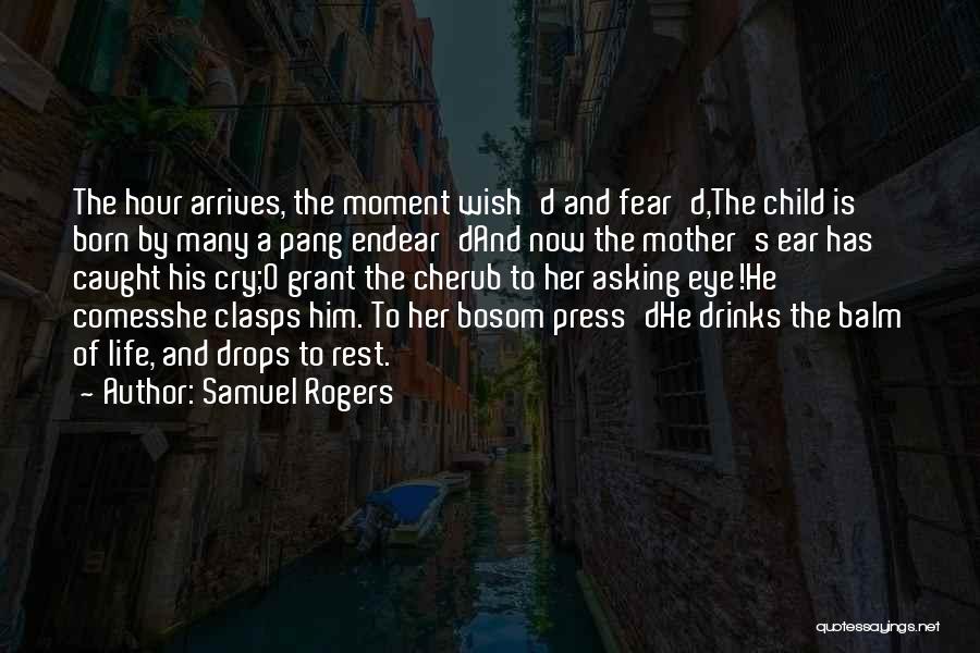 The Children's Hour Quotes By Samuel Rogers