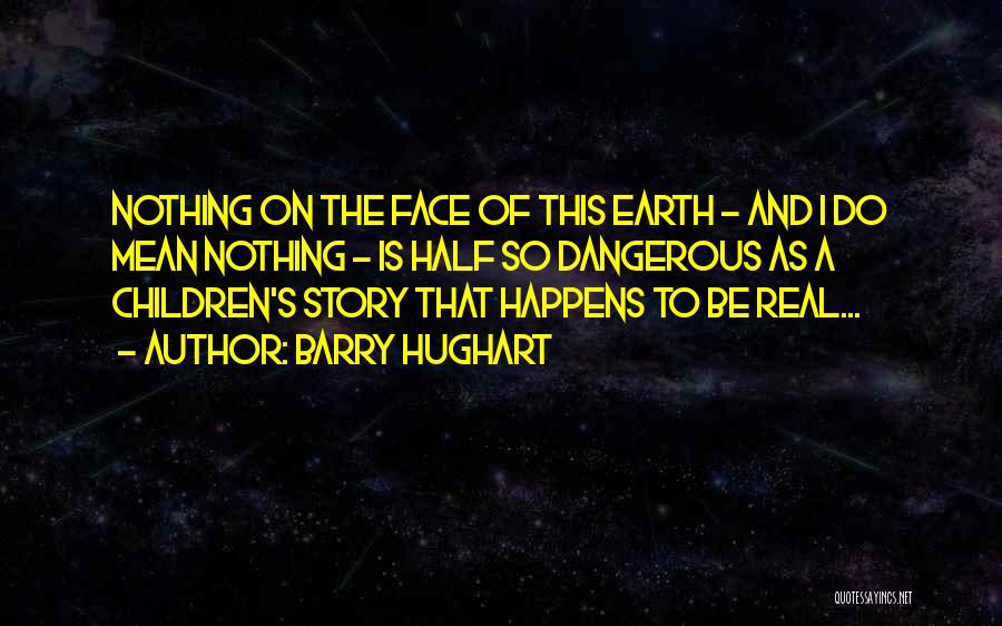 The Children's Story Quotes By Barry Hughart