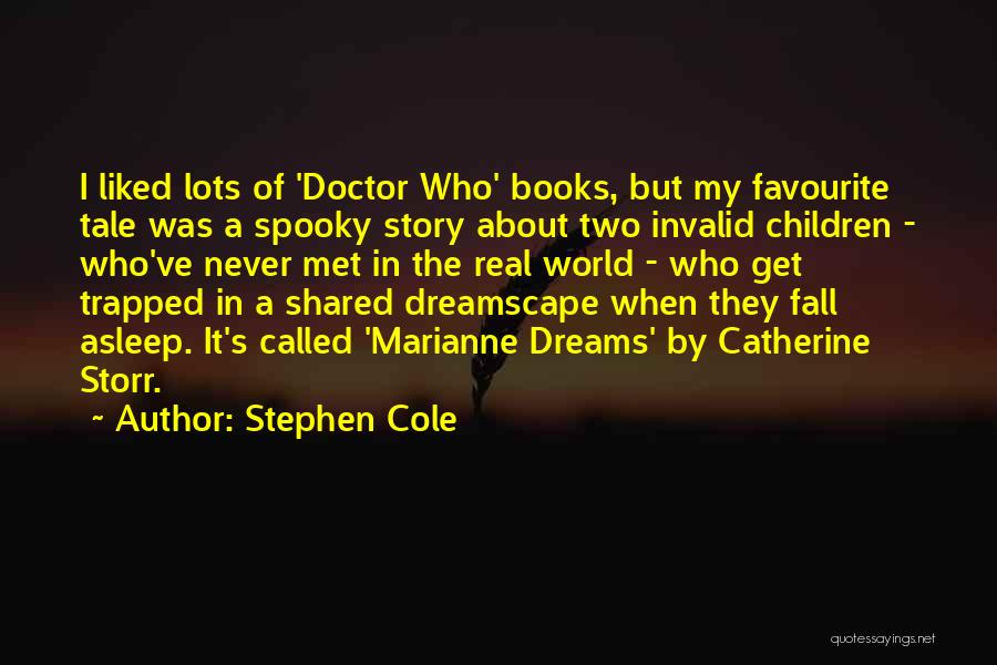 The Children's Story Quotes By Stephen Cole