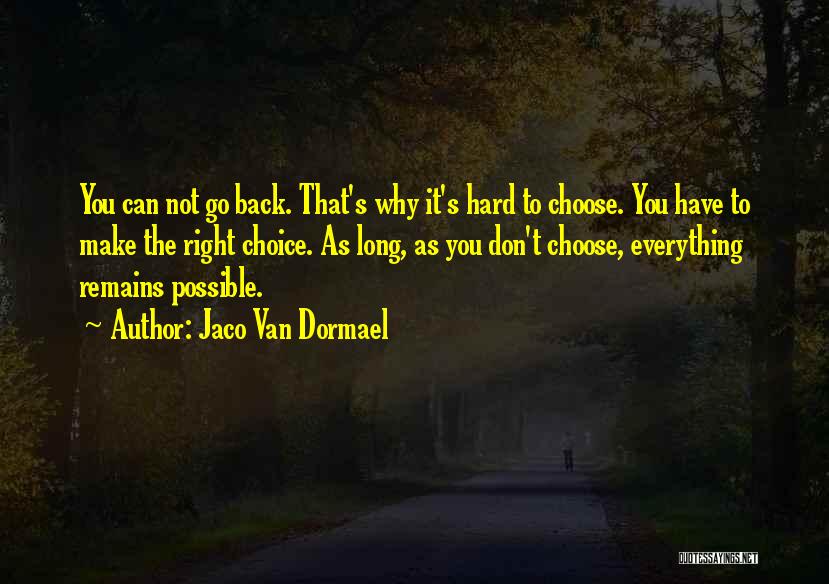 The Choice Is Yours Movie Quotes By Jaco Van Dormael