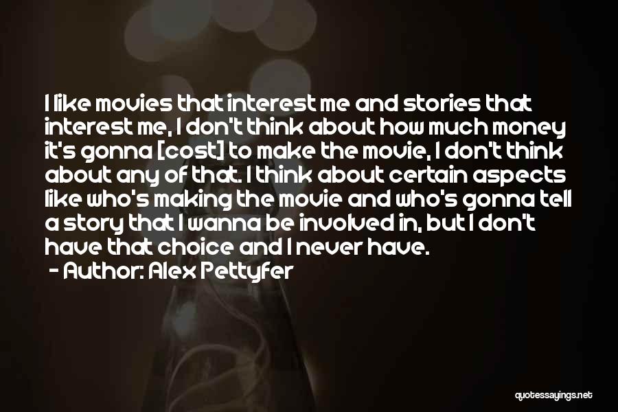 The Choice Movie Quotes By Alex Pettyfer