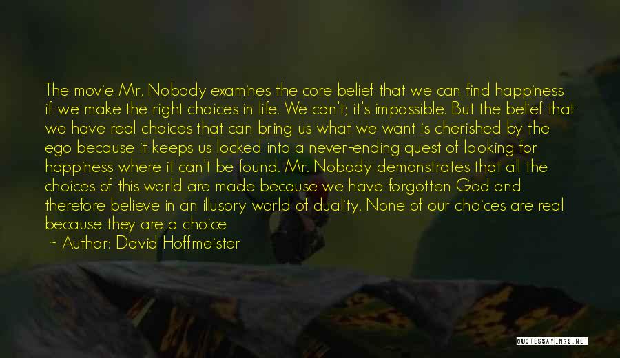 The Choice Movie Quotes By David Hoffmeister