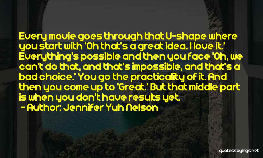 The Choice Movie Quotes By Jennifer Yuh Nelson