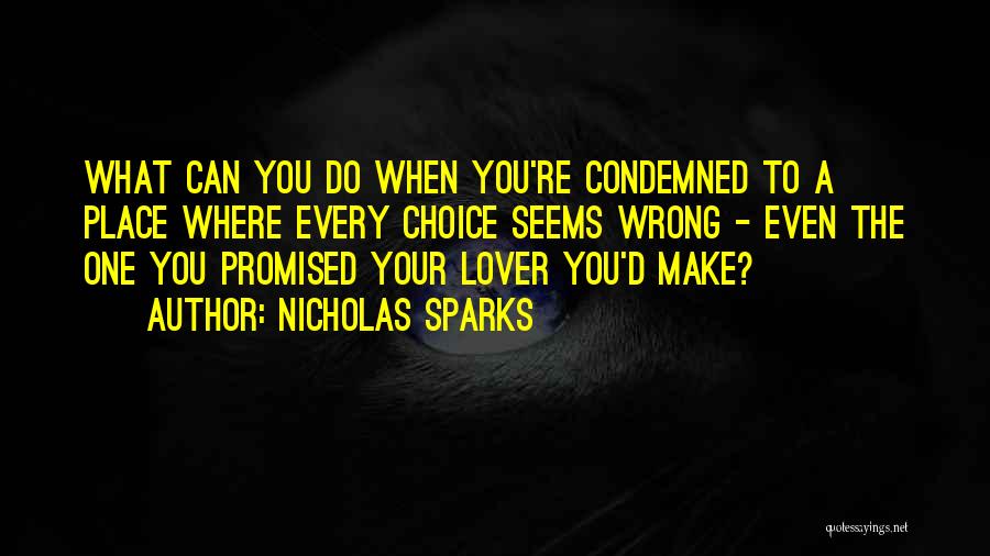 The Choice Nicholas Quotes By Nicholas Sparks