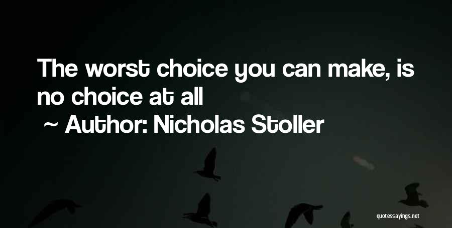 The Choice Nicholas Quotes By Nicholas Stoller