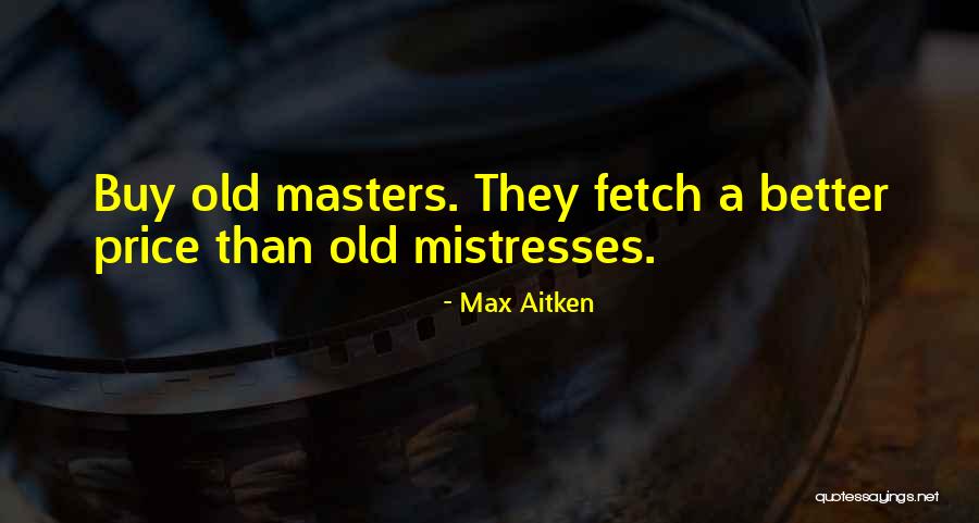 The Choices We Make Today Affect Tomorrow Quotes By Max Aitken The Choices We Make Today Affect Tomorrow Quotes By Max Aitken
