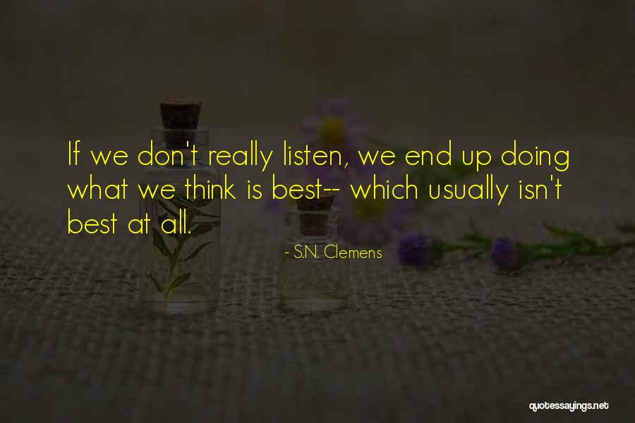 The Choices We Make Today Affect Tomorrow Quotes By S.N. Clemens The Choices We Make Today Affect Tomorrow Quotes By S.N. Clemens