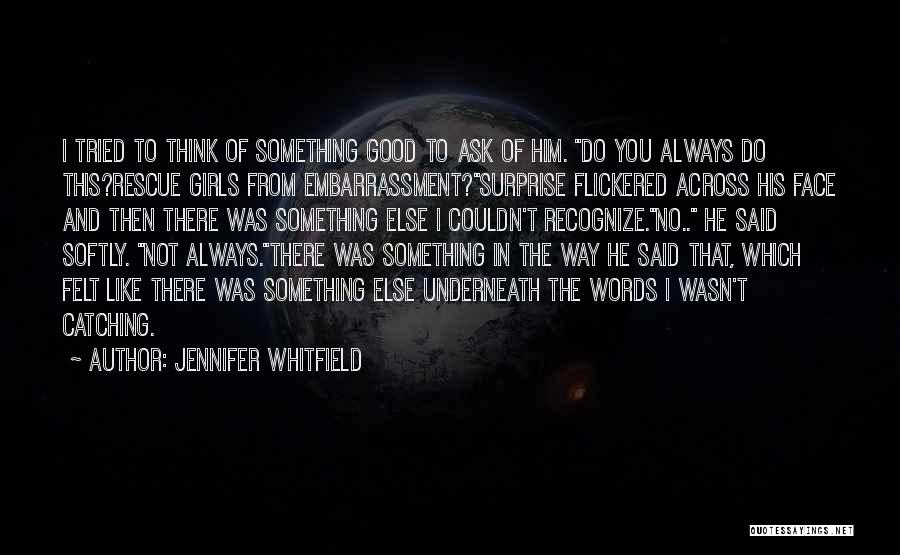 The Chosen Good Quotes By Jennifer Whitfield