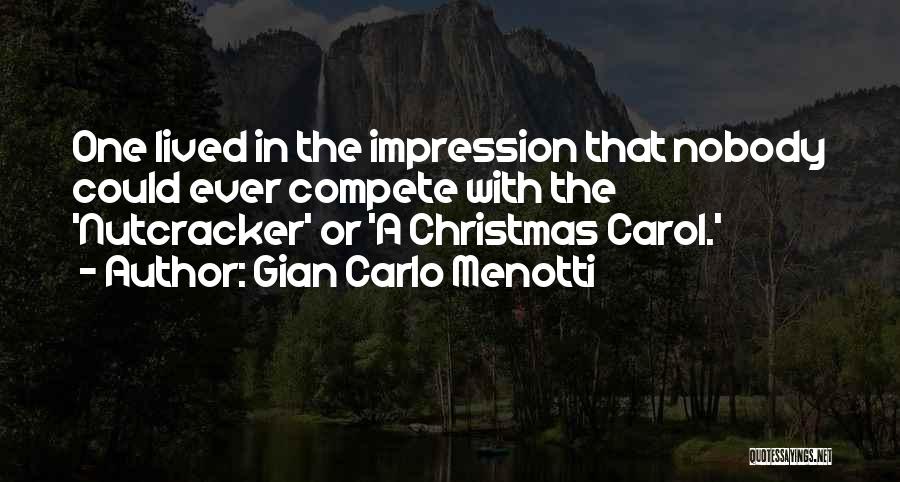 The Christmas Carol Quotes By Gian Carlo Menotti