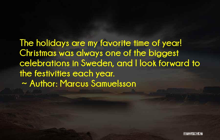 The Christmas Holidays Quotes By Marcus Samuelsson