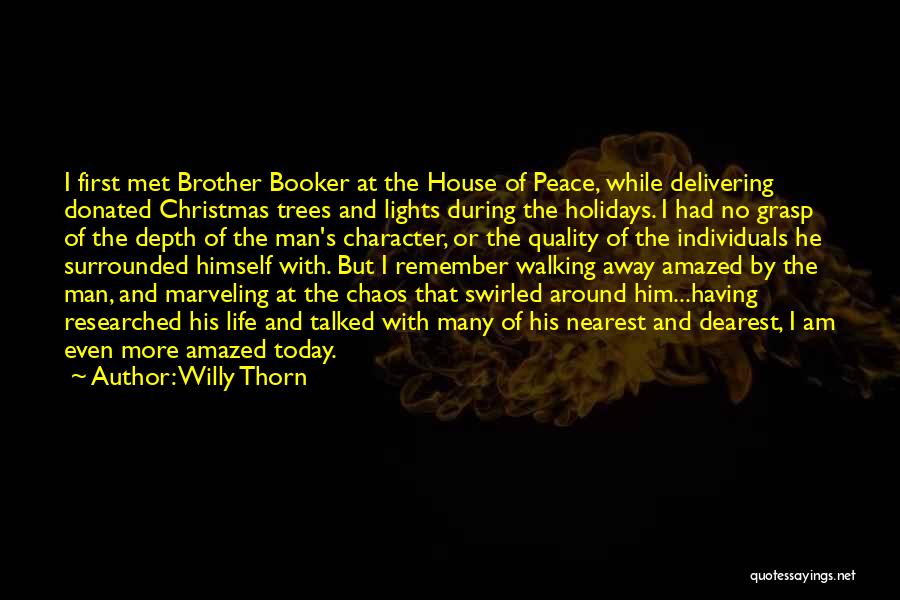 The Christmas Holidays Quotes By Willy Thorn