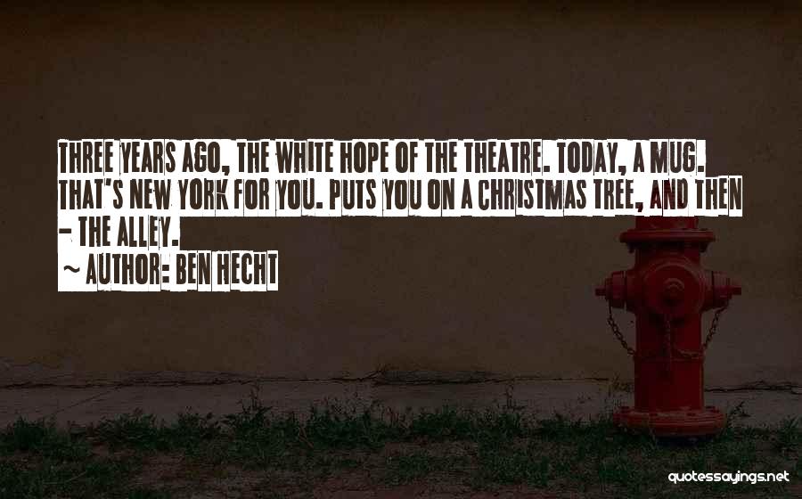 The Christmas Hope Quotes By Ben Hecht