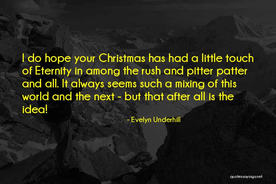 The Christmas Hope Quotes By Evelyn Underhill