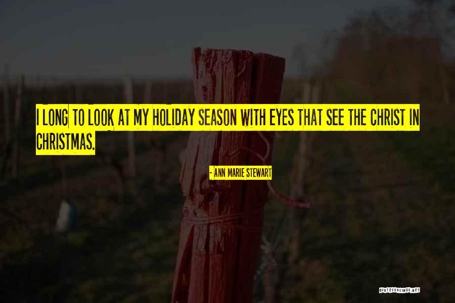 The Christmas Season Quotes By Ann Marie Stewart The Christmas Season Quotes By Ann Marie Stewart