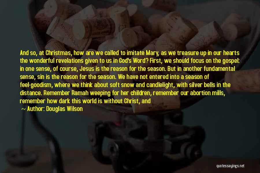 The Christmas Season Quotes By Douglas Wilson The Christmas Season Quotes By Douglas Wilson