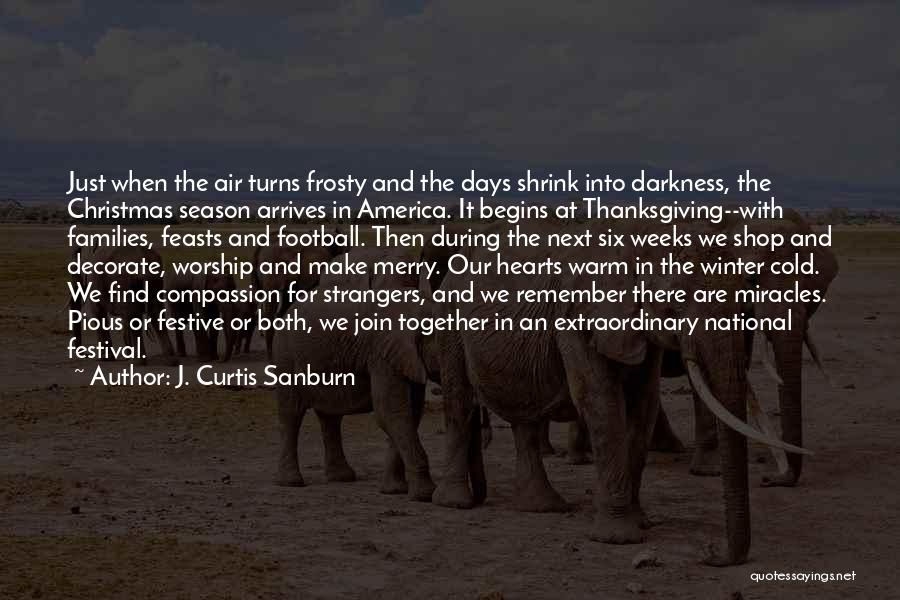 The Christmas Season Quotes By J. Curtis Sanburn The Christmas Season Quotes By J. Curtis Sanburn