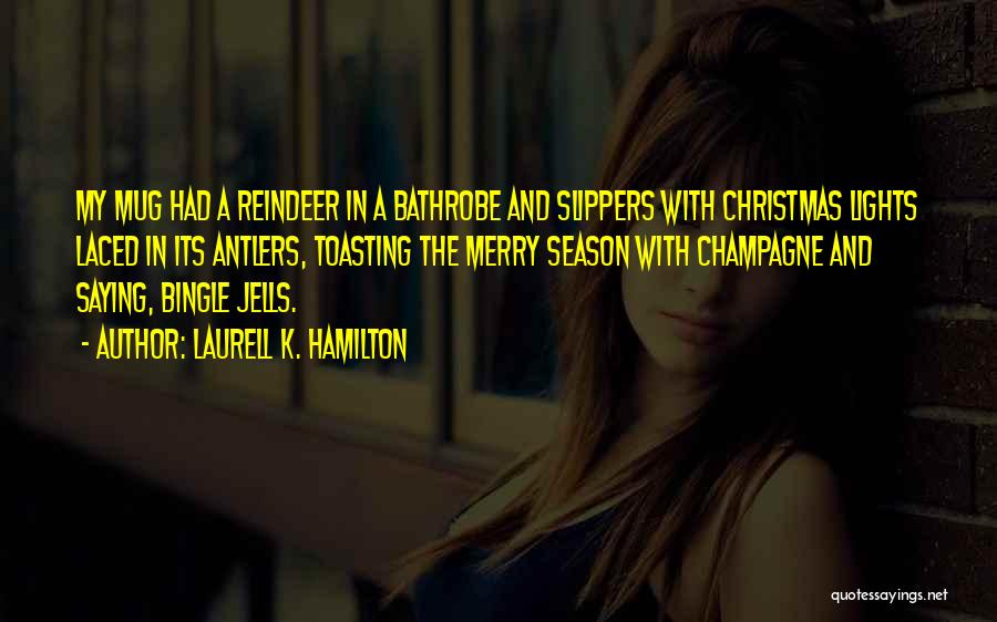 The Christmas Season Quotes By Laurell K. Hamilton