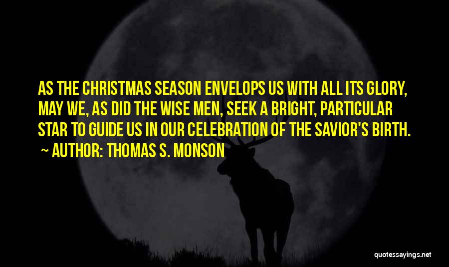 The Christmas Season Quotes By Thomas S. Monson The Christmas Season Quotes By Thomas S. Monson