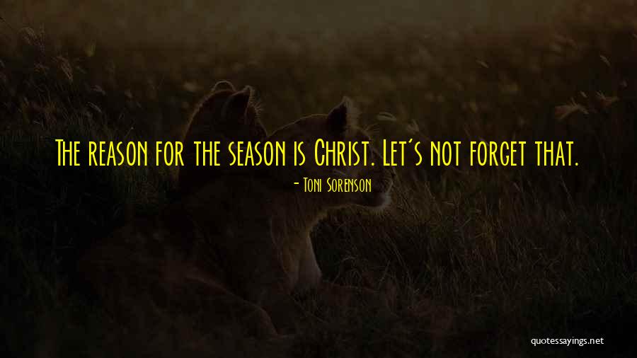 The Christmas Season Quotes By Toni Sorenson