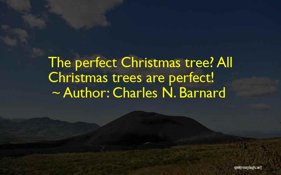 The Christmas Tree Quotes By Charles N. Barnard