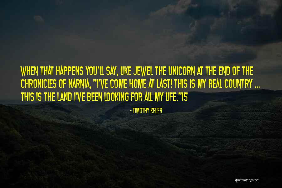 The Chronicles Of Narnia Quotes By Timothy Keller The Chronicles Of Narnia Quotes By Timothy Keller