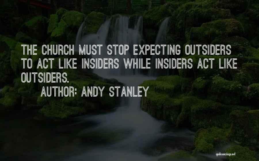 The Church In The Outsiders Quotes By Andy Stanley