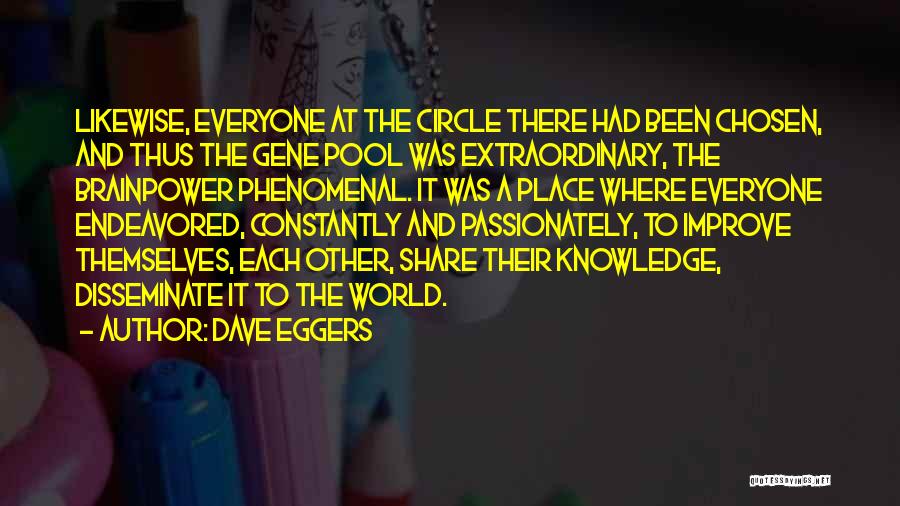 The Circle Eggers Quotes By Dave Eggers
