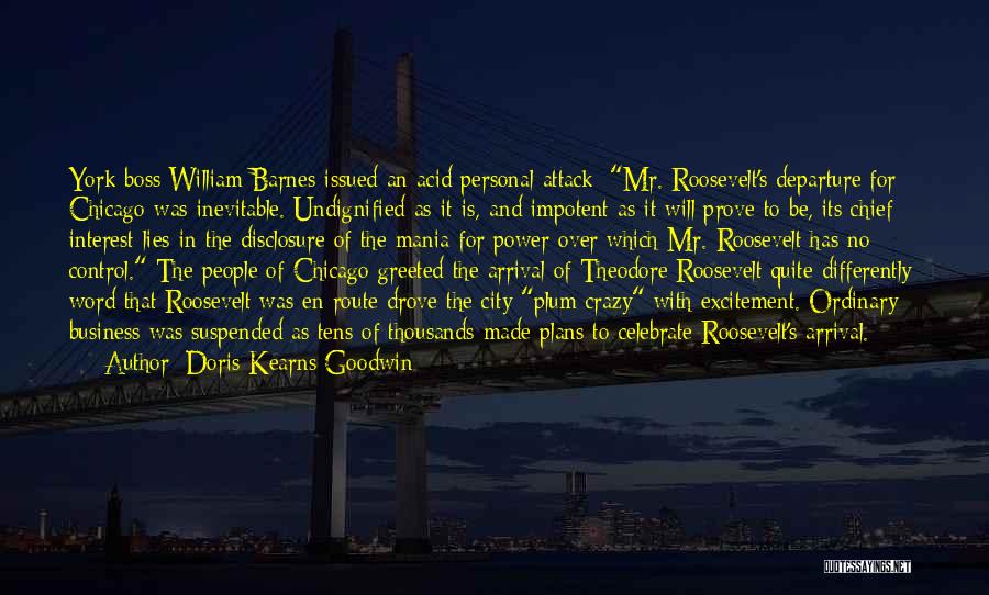 The City Chicago Quotes By Doris Kearns Goodwin