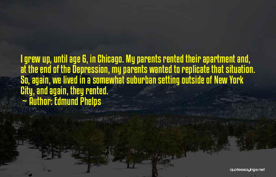 The City Chicago Quotes By Edmund Phelps